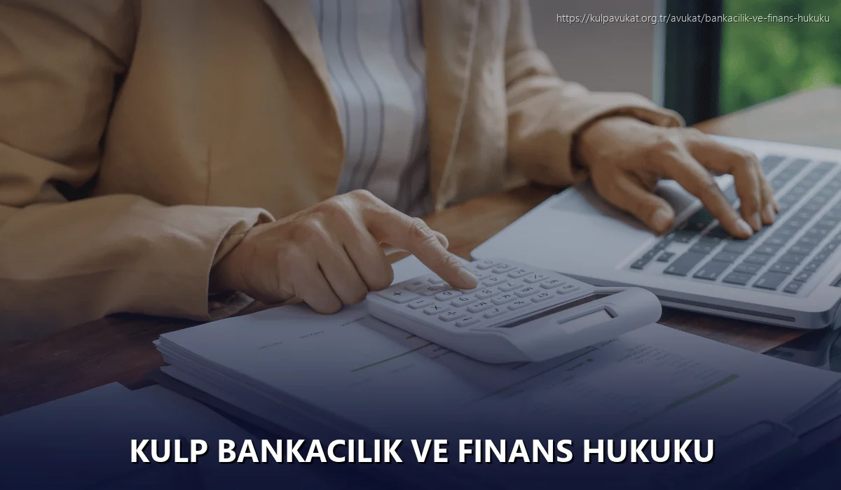 Kulp Bankacılık ve Finans Hukuku