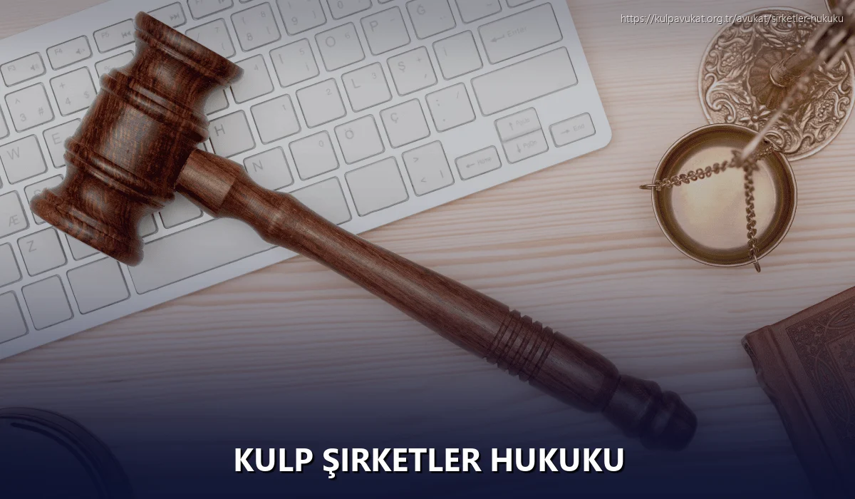 Kulp Şirketler Hukuku