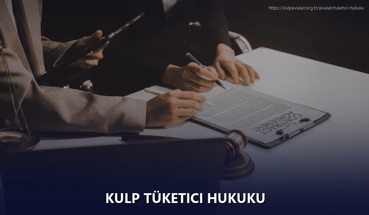Kulp Tüketici Hukuku