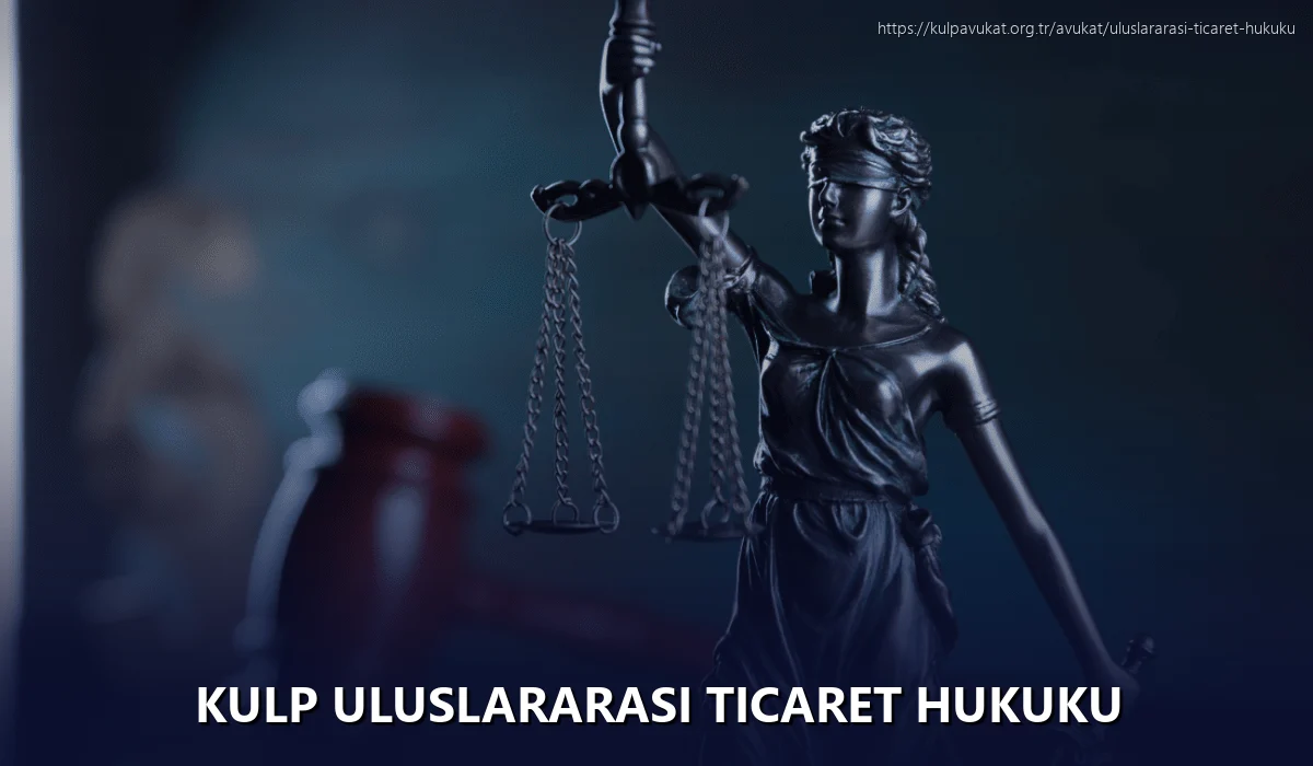 Kulp Uluslararası Ticaret Hukuku